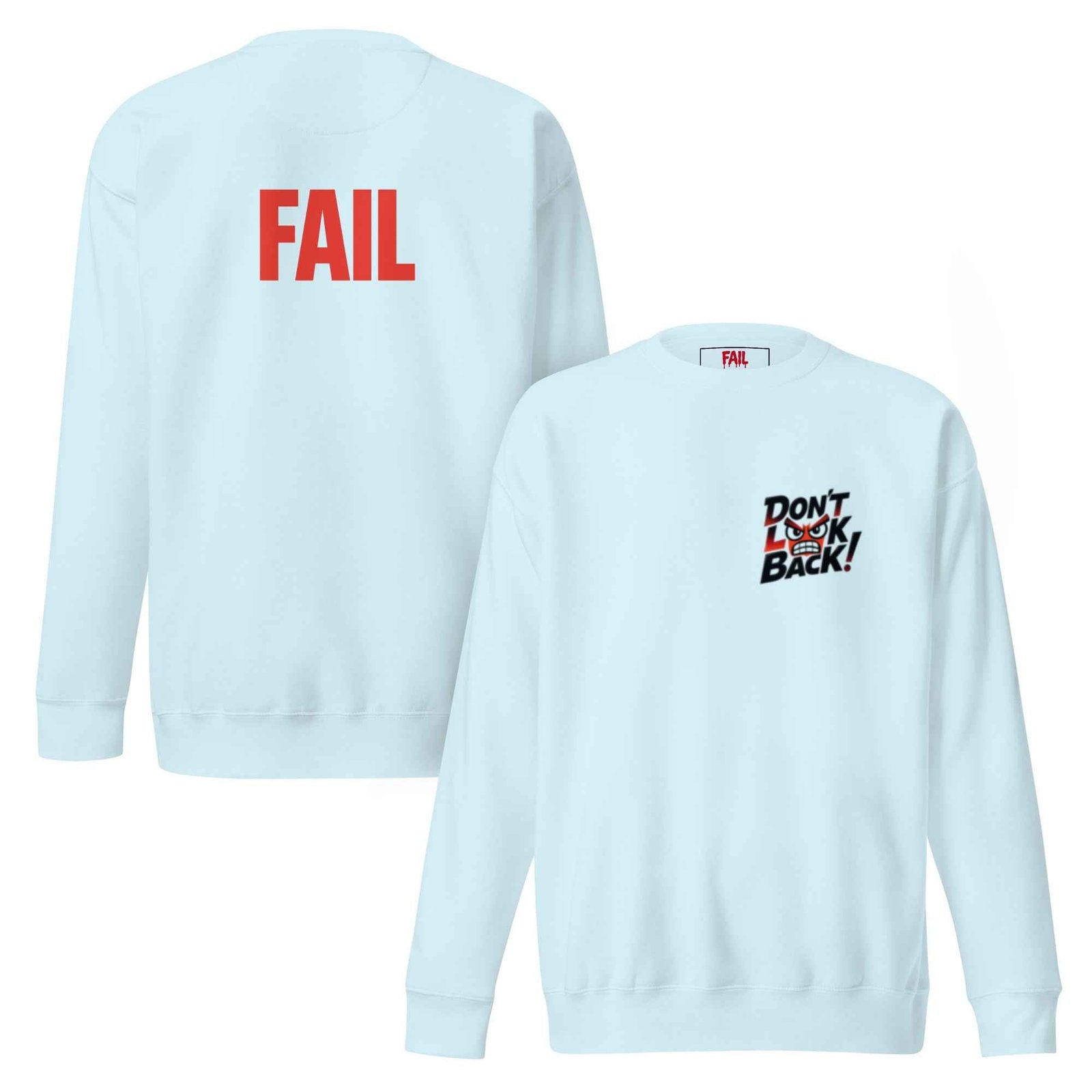 Felpa premium unisex "Don't look back!" - FAIL Streetwear