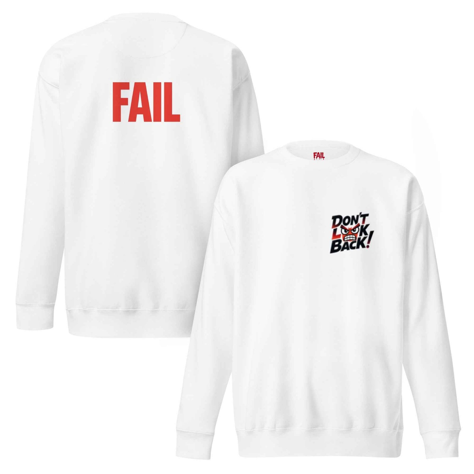 Felpa premium unisex "Don't look back!" - FAIL Streetwear
